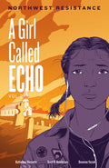 A Girl Called Echo - Vol. 3 : Northwest Resistance