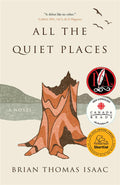 All the Quiet Places: A Novel