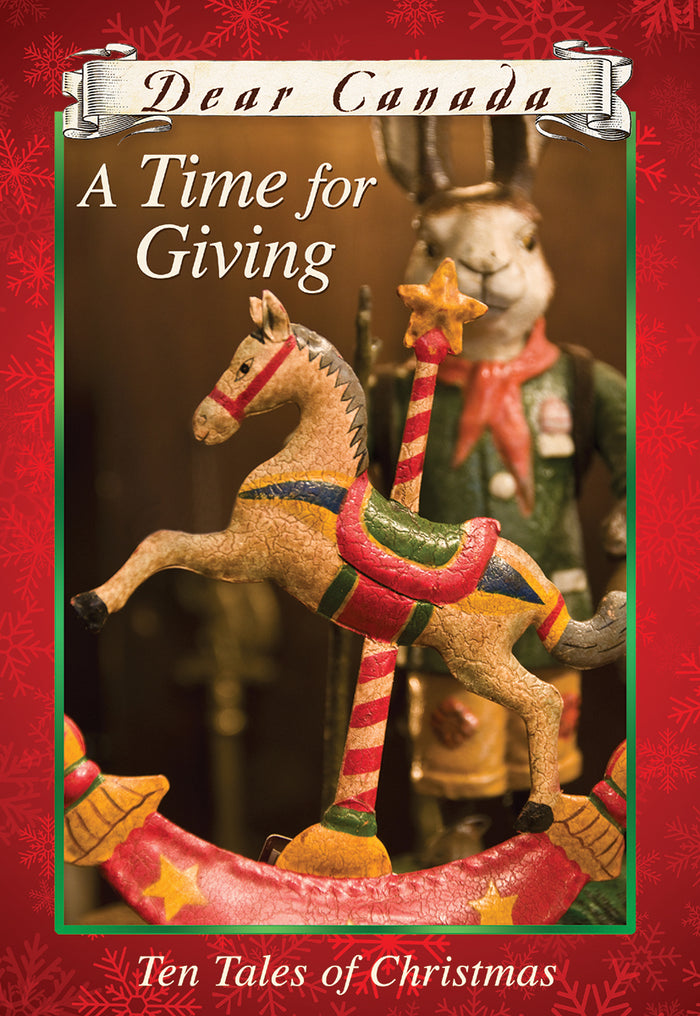 Dear Canada: A Time for Giving