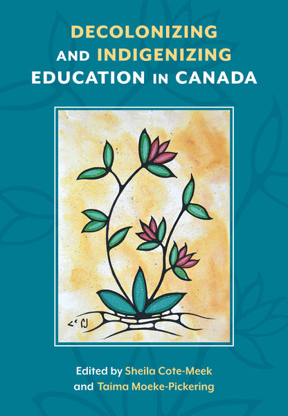 Decolonizing and Indigenizing Education  in Canada