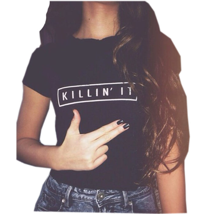 Killin It Fashion Cotton Women T shirt  - Free Shipping