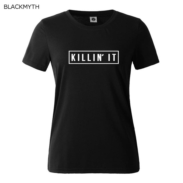 Killin It Fashion Cotton Women T shirt  - Free Shipping