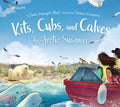 Kits, Cubs, and Calves An Artic Summer