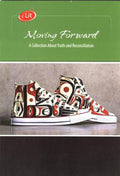 Moving Forward: A Collection About Truth and Reconciliation, Teacher Resource