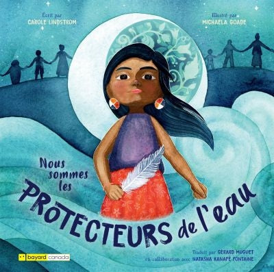 Nous sommes les protecteurs de l'eau / We are Water Protectors (FR)