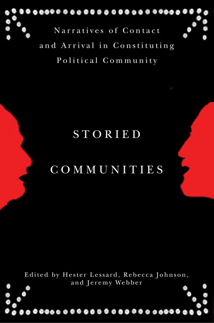 Storied Communities: Narratives of Contact and Arrival in Constituting Political Community Paperback