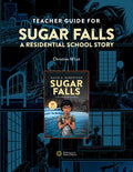 Teacher Guide for Sugar Falls : A Residential School Story