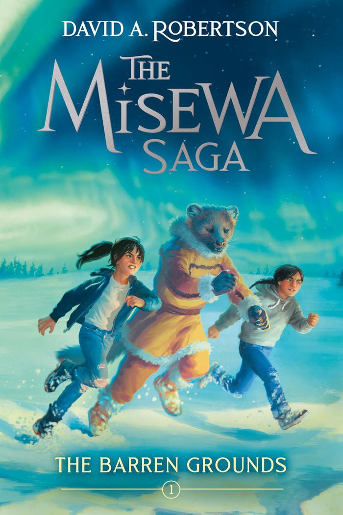 The Barren Grounds, Book 1 : The Misewa Saga (PB)