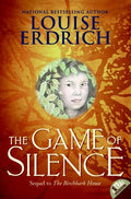 The Birchbark House - Book 2 : The Game of Silence (PB)
