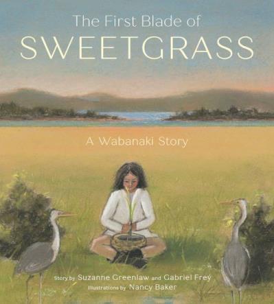 The First Blade of Sweetgrass (HC)