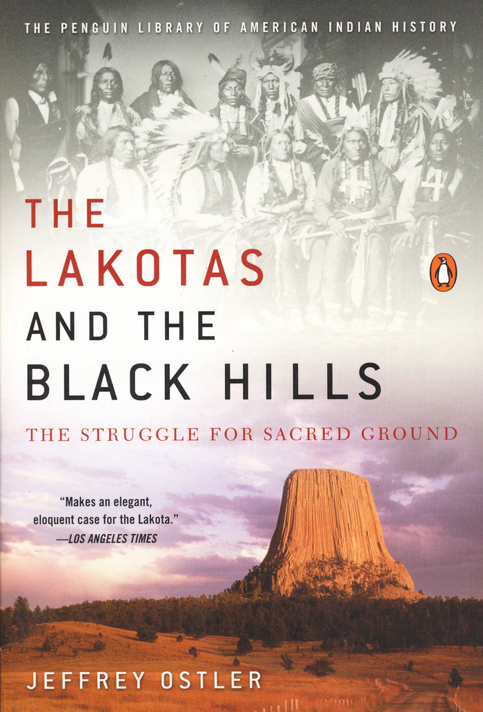 The Lakotas and the Black Hills: The Struggle for Sacred Ground