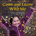 The Land is Our Storybook : Come and Learn With Me