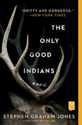 The Only Good Indians A Novel PB