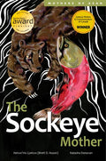 The Sockeye Mother- Mothers of Xsan Vol 1