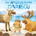 The Walrus and the Caribou (HC)