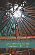 Unearthing Secrets, Gathering Truths